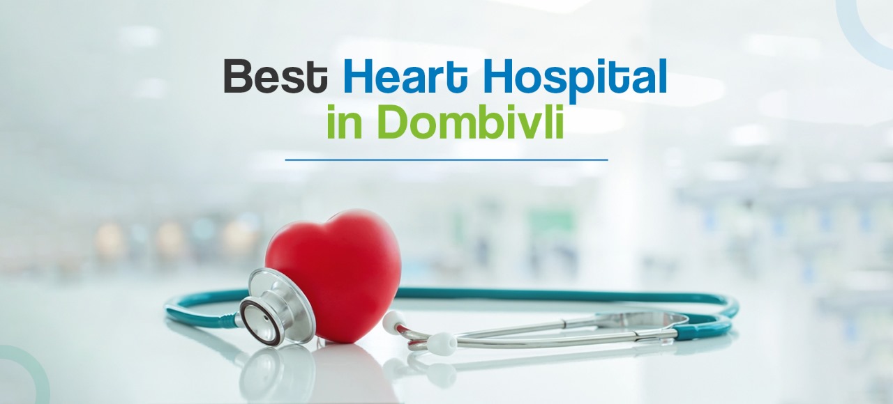 Best Heart Hospital Dombivli
