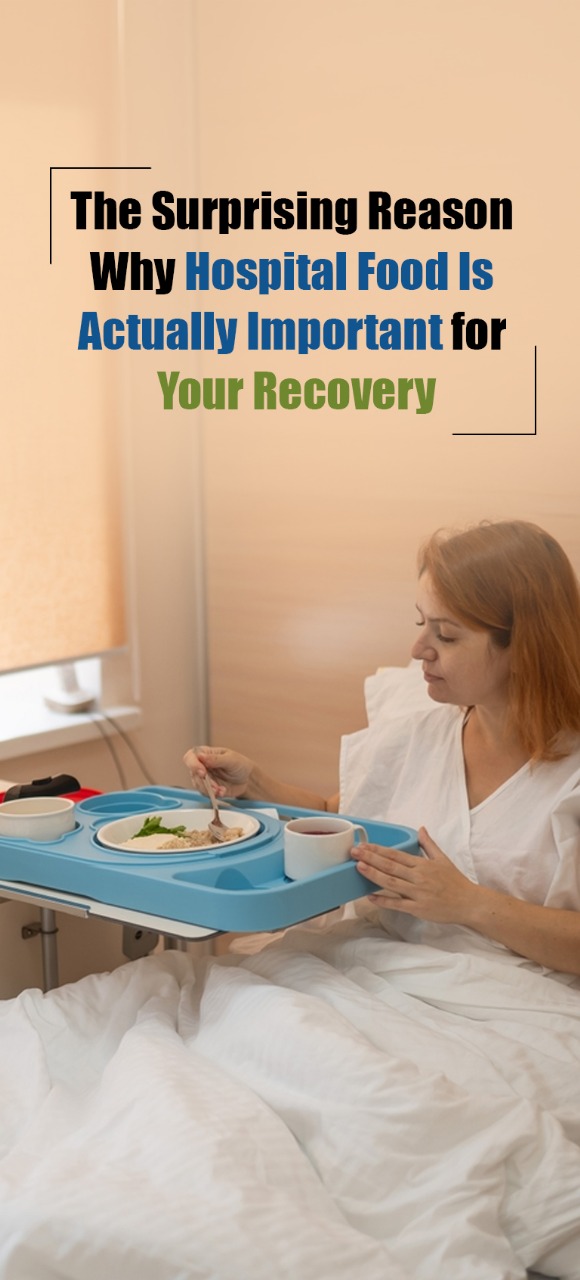 The Surprising Reason Why Hospital Food Is Actually Important